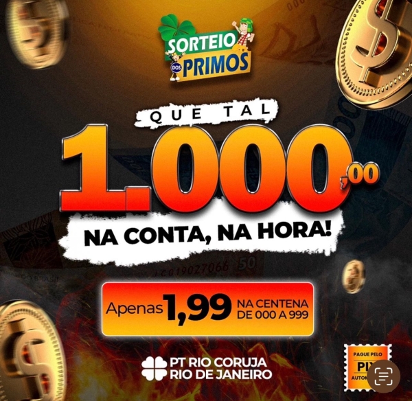 1000,00 no pix CENTENINHA PREMIADA CORUJINHA 21:30